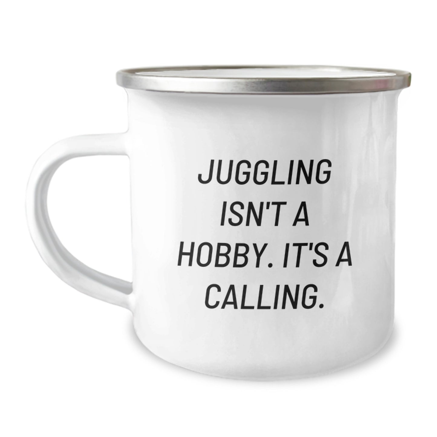 Gifts from Friends for Juggling Enthusiasts, Funny Juggling Isn't A Hobby Mugs for Camping Graduation Unique Gifts - Image 1