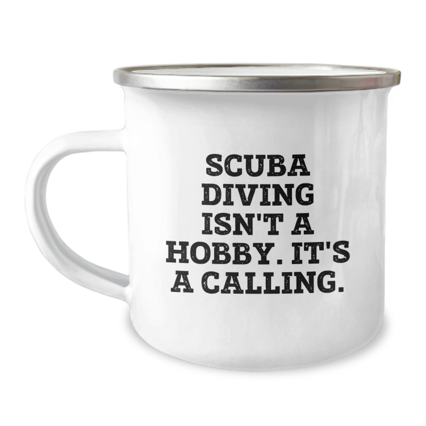 Funny Scuba Diving Gifts for Him, Unique Graduation Unique Gifts from Friends, Scuba Diving Isn't A Hobby. It's A Calling. Camping Mug - Image 1