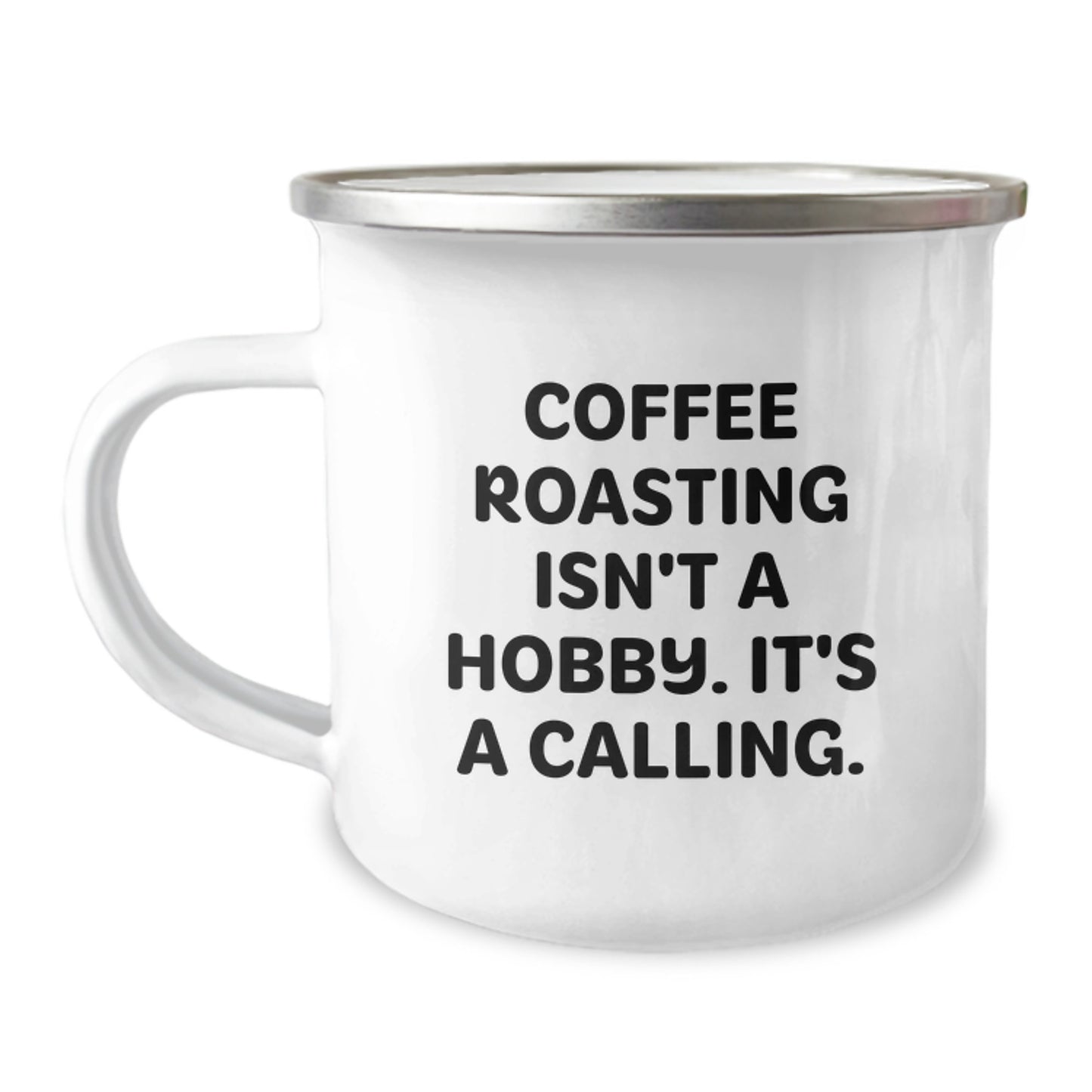 Coffee Roasting Enthusiast Gifts from Friends for Graduation Unique Calling Mug, Coffee Roasting Isn't A Hobby. It's A Calling., Stainless Steel with Enamel Finish, 12 oz Capacity - Image 1