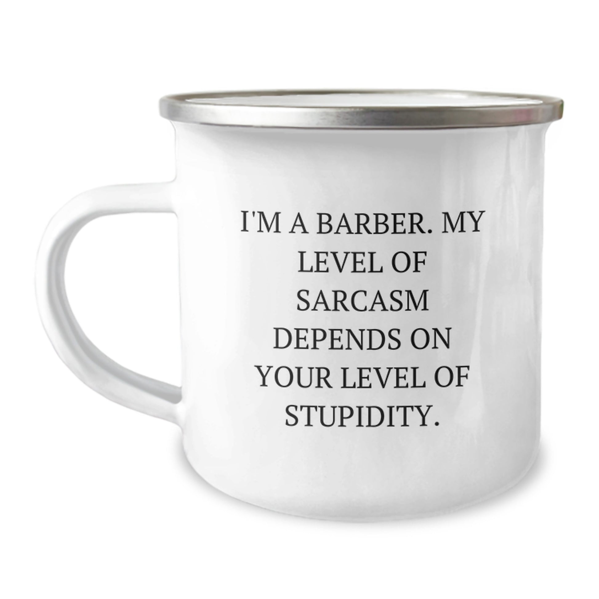 Funny Barber Gifts from Friends, Christmas Unique Presents for Men Barbers, Camping Mug - I'm A Barber, My Level Of Sarcasm Depends On Your Level Of Stupidity. - Image 1