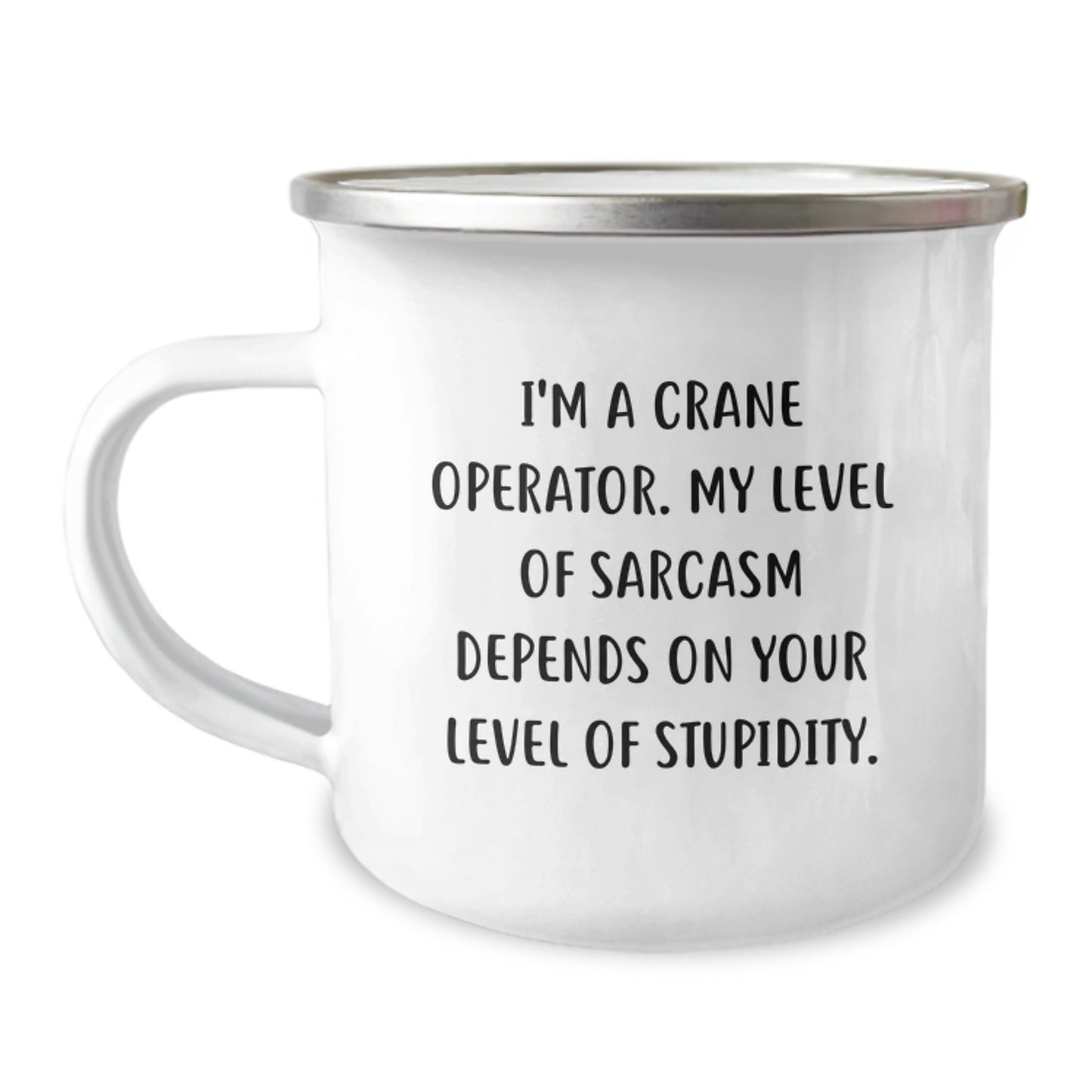 Crane Operator Humor Gifts for Men, Funny Sarcasm Mug, Gifts from Friends to Colleagues, 12 oz Camping Mug, Perfect Birthday Present - Image 1
