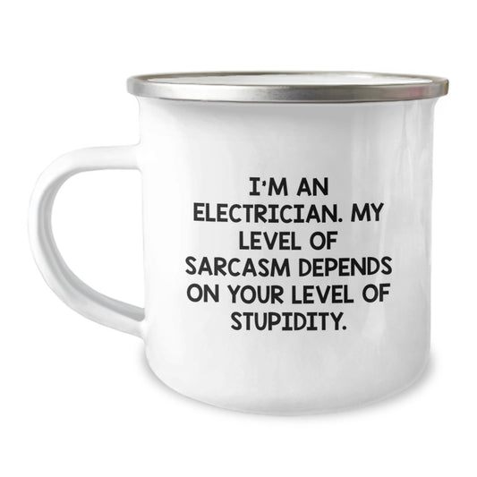 Funny Electrician Gifts for Men, Unique Camping Mug Ideas for Graduation - 'I'm An Electrician. My Level Of Sarcasm Depends On Your Level Of Stupidity.' - Image 1