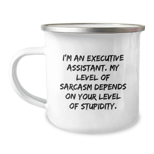 Executive Assistant Camping Mug - Funny Sarcasm Gift for Men Women Friends Coworkers Family, Perfect for Christmas Unique Gifts - Image 1