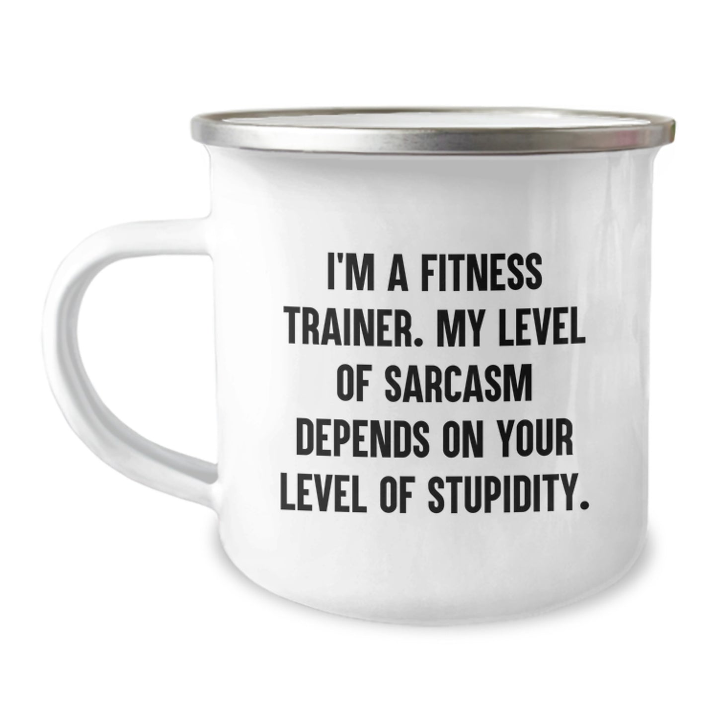 Funny Gifts from Friends to Fitness Trainers, Unique Camping Mugs for Graduation, I'm A Fitness Trainer, My Level Of Sarcasm Depends On Your Level Of Stupidity - Image 1