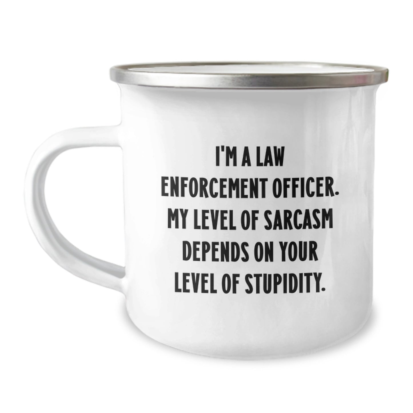 Funny Sarcasm Law Enforcement Officer Camping Mug Gifts from Friends for Men Graduation Unique - Image 1