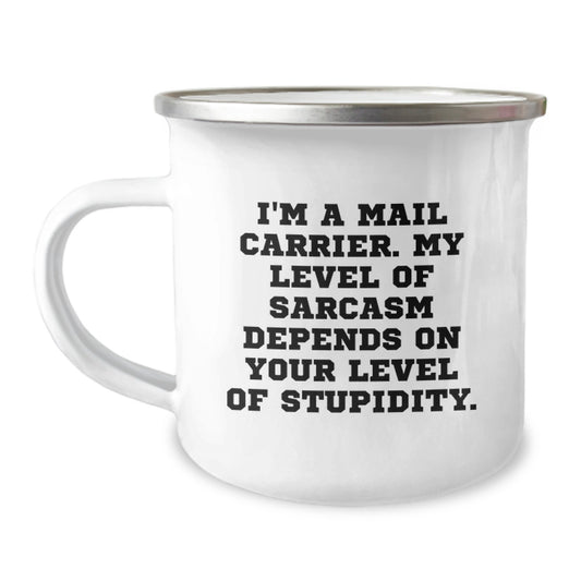Funny Mail Carrier Gifts from Friends and Family for Mail Carrier with Sarcasm - Camping Mug for Graduation Unique Gifts - Image 1