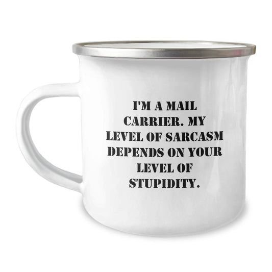 Funny Mail Carrier Gifts from Friends - Graduation Unique Gifts for Mail Carrier, Camping Mug for Office, Sarcasm Humor Quote - Image 1