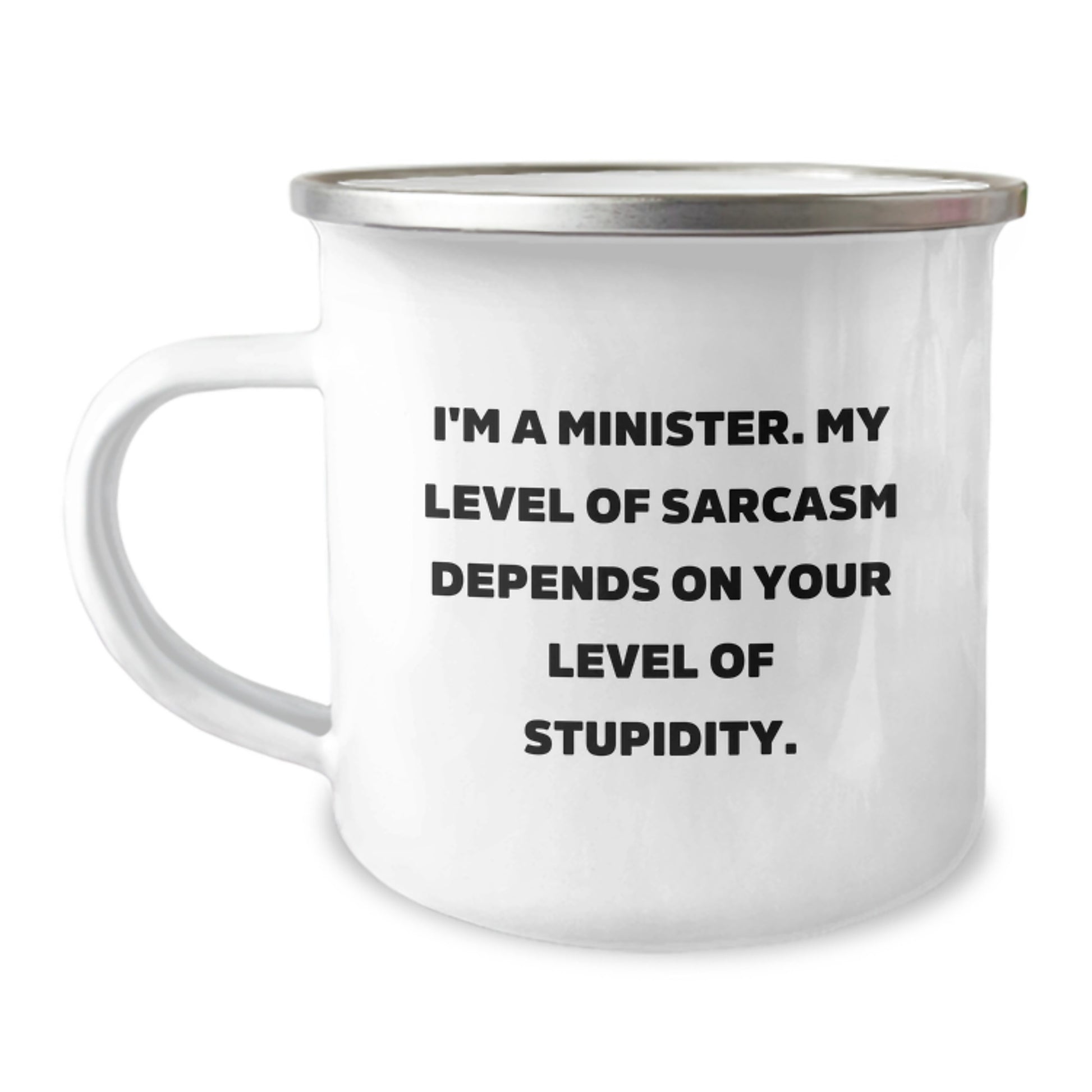 Funny Minister Gifts for Men, Christmas Unique Presents from Friends to Family with Camping Mug - 'I'm A Minister. My Level Of Sarcasm Depends On Your Level Of Stupidity.' - Image 1