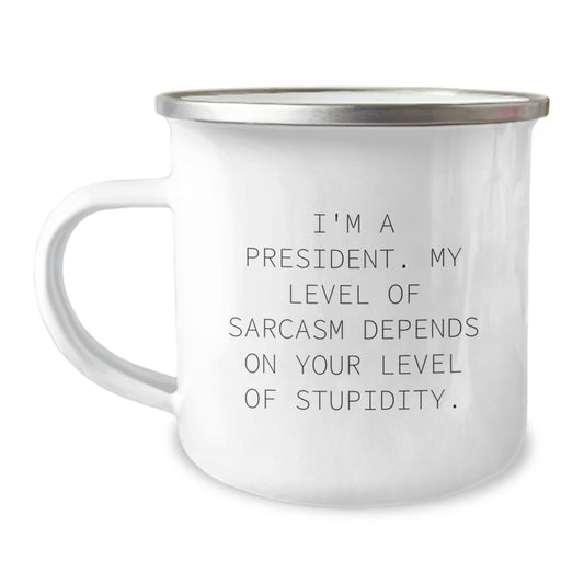 Funny President Gifts for Men Graduation - Camping Mug with I'm A President Quote - Image 1