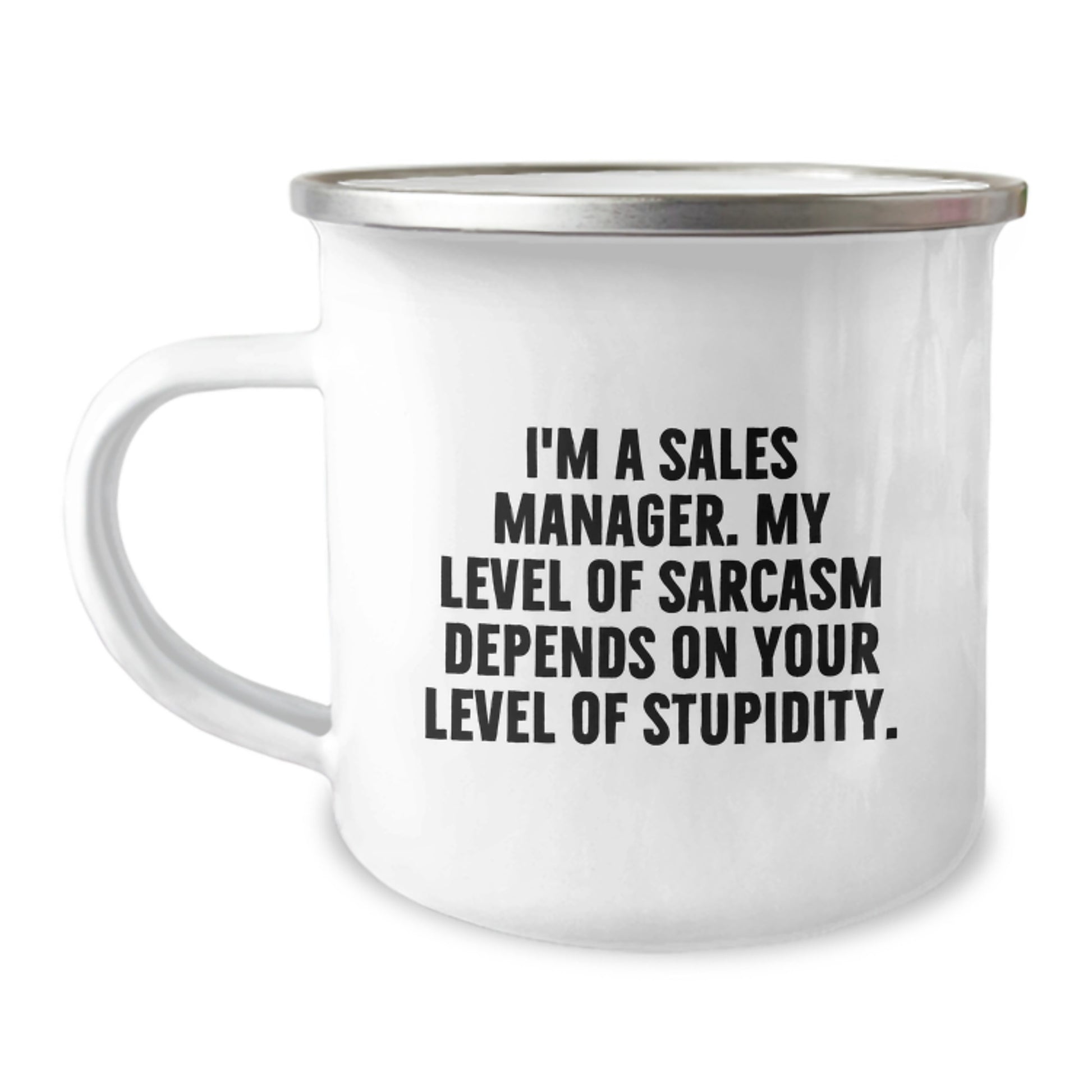 Funny Sales Manager Gifts - I'm A Sales Manager Mug for Graduation, Funny Camping Mug for Sales Manager, Best Gifts from Friends to Sales Manager - Image 1