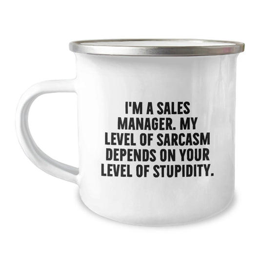 Funny Sales Manager Gifts - I'm A Sales Manager Mug for Graduation, Funny Camping Mug for Sales Manager, Best Gifts from Friends to Sales Manager - Image 1