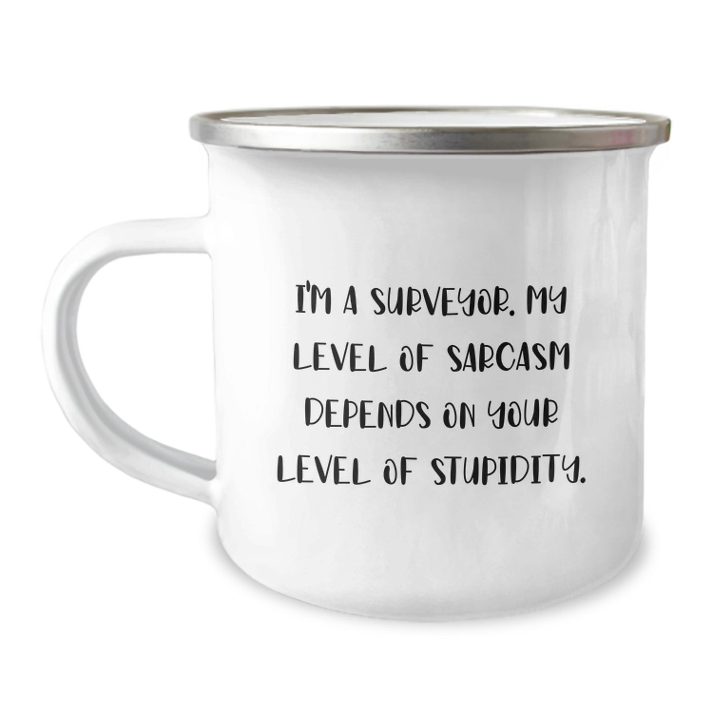 Funny Surveyor Gifts for Men, Unique Camping Mug with I'm A Surveyor Sarcasm Quote, Graduation Unique Gifts from Friends - Image 1