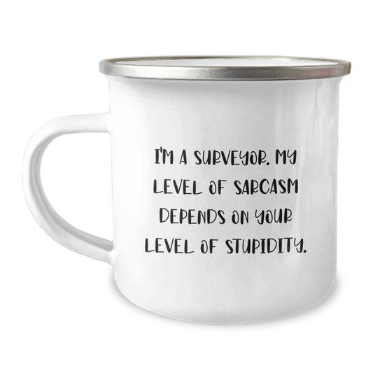 Funny Surveyor Gifts for Men, Unique Camping Mug with I'm A Surveyor Sarcasm Quote, Graduation Unique Gifts from Friends - Image 1