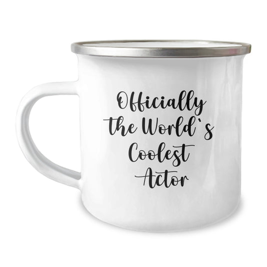 Actor Gifts from Friends, Unique Graduation Presents for the World's Coolest Actor, Funny Camping Mug with Quote, Gifts for Him, Actor Enthusiasts, 12 oz Stainless Steel with Enamel Finish - Image 1