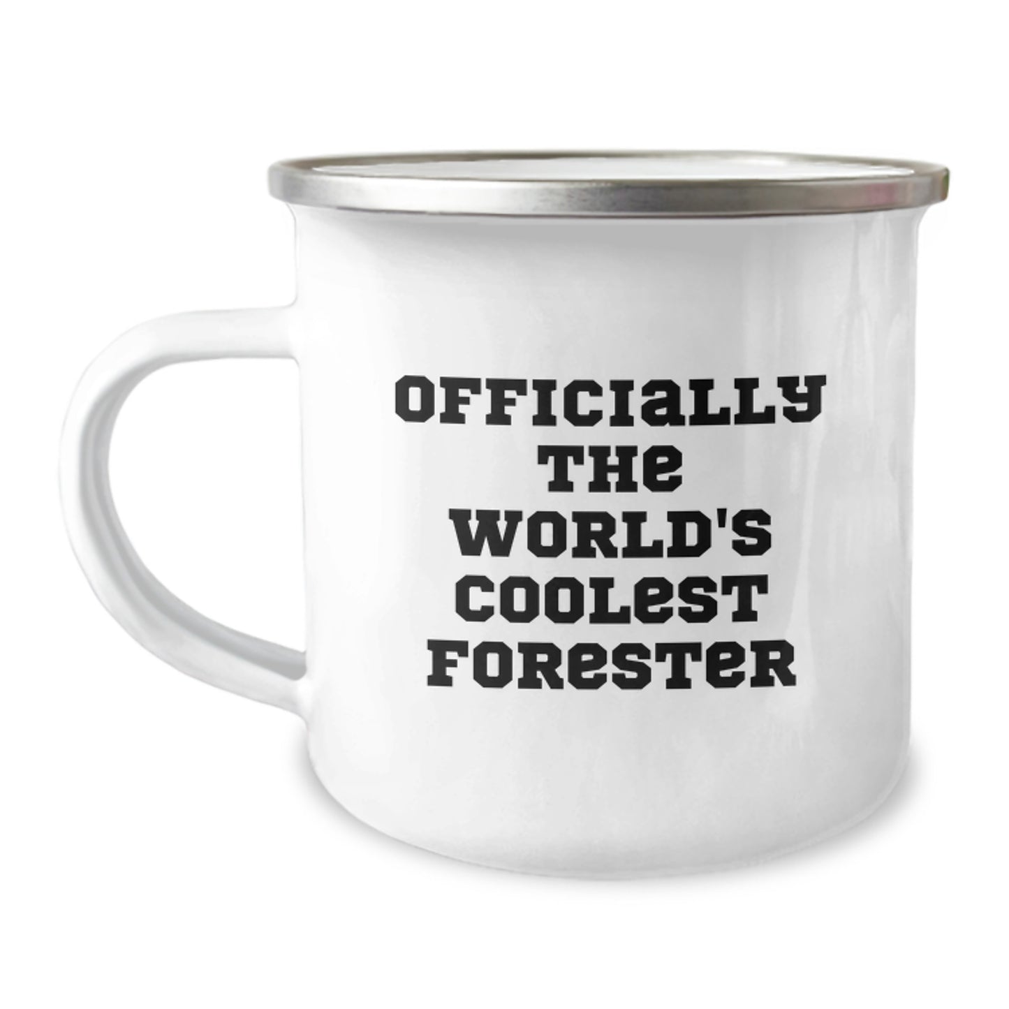 Funny Forester Birthday Unique Gifts from Friends to Camping Enthusiasts, Officially The World's Coolest Forester Quote, 12 oz Stainless Steel Camping Mug - Image 1