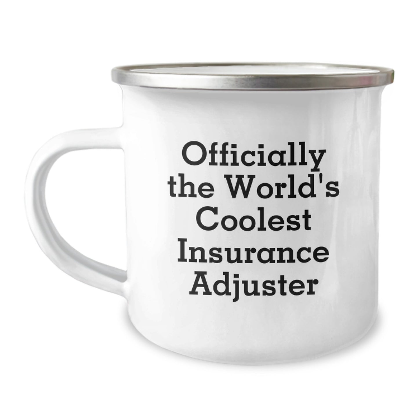 Gifts from Friends for Insurance Adjuster Graduation - 'Officially The World's Coolest Insurance Adjuster' Stainless Steel Camping Mug, 12 oz, Funny Quote, Ideal Gift for Men or Women - Image 1