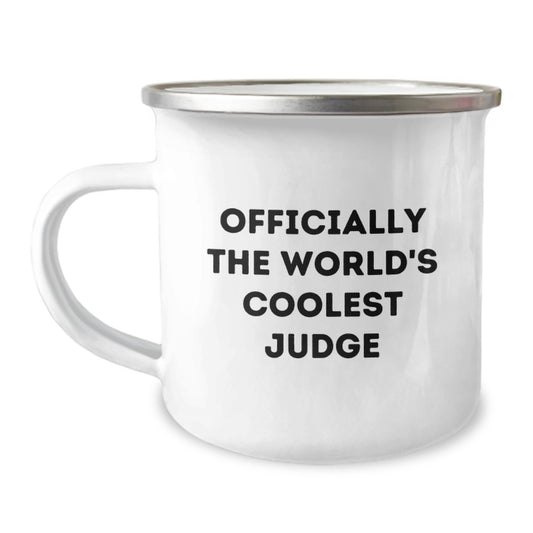 Funny Judge Gifts from Friends, Unique Birthday Unique Gifts for Judge, Camping Mug with Quote 'Officially The World's Coolest Judge' - Image 1