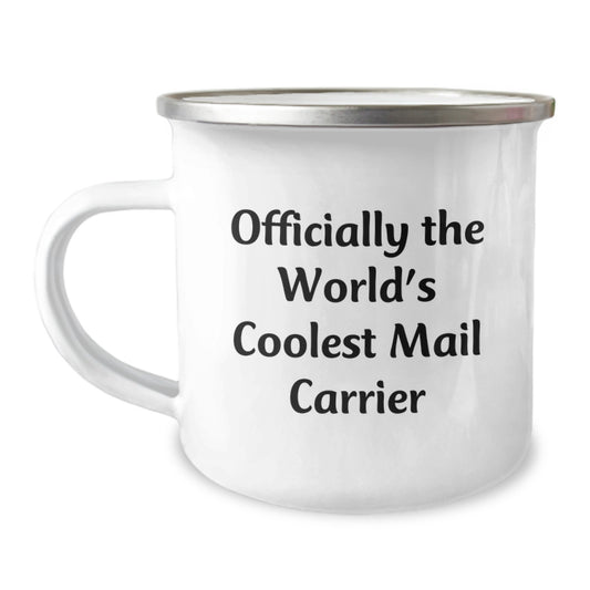 Funny Mail Carrier Gifts for Men, Gifts from Friends, Unique Camping Mug for Graduation Celebration, 'Officially The World's Coolest Mail Carrier' Quote, Stainless Steel with Enamel Finish - Image 1