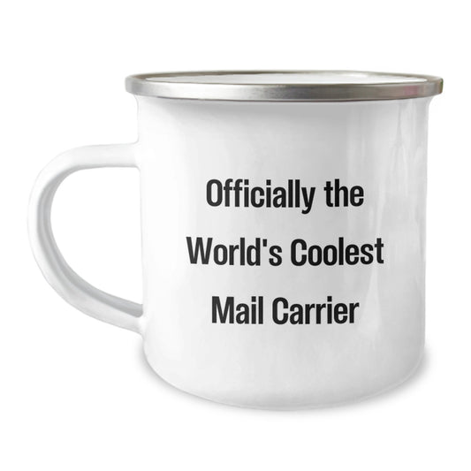Funny Mail Carrier Gifts for Men Friends Family Graduation Unique Presents, Gifts from Friends to Mail Carrier, Officially The World's Coolest Mail Carrier Stainless Steel Camping Mug - Image 1