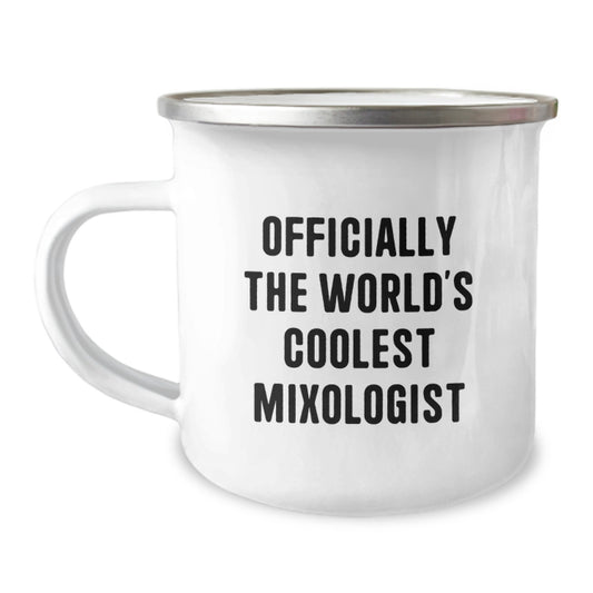 Funny Mixologist Gifts for Friends - Camping Mug with Officially The Worlds Coolest Mixologist Quote, Perfect Barware for Men or Women, 12 oz Stainless Steel Enamel Finish - Image 1