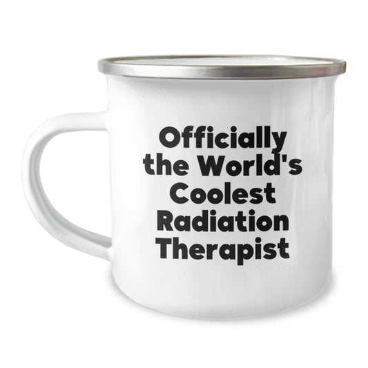 Radiation Therapist Gifts from Friends for Men - Officially The World's Coolest Radiation Therapist Camping Mug, Funny Quote for Christmas Unique Gifts - Image 1