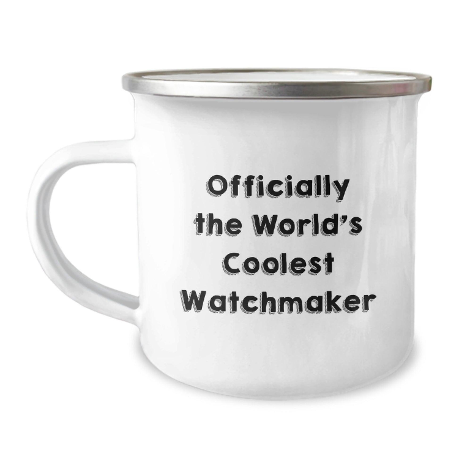 Funny Watchmaker Gifts from Men to Watchmaker Friends on Graduation Unique Gifts - 'Officially The World's Coolest Watchmaker' Quote Camping Mug - Image 1