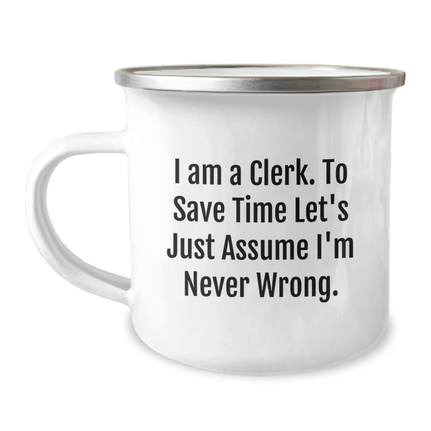 Birthday Gift Keepsake Camping Mug for Him – I Am A Clerk Quote - Image 1