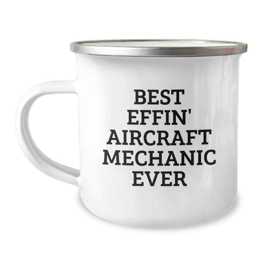Funny Aircraft Mechanic Gifts for Men Stainless Steel Camping Mug - Best Effin' Aircraft Mechanic Ever, Unique Christmas Unique Gifts from Friends or Family, Perfect for Aviation Enthusiasts - Image 1