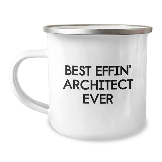 Funny Architect Gifts for Architecture Enthusiasts, Best Effin' Architect Ever Camping Mug, Gift from Friends to Men for Christmas Unique Presents - Image 1