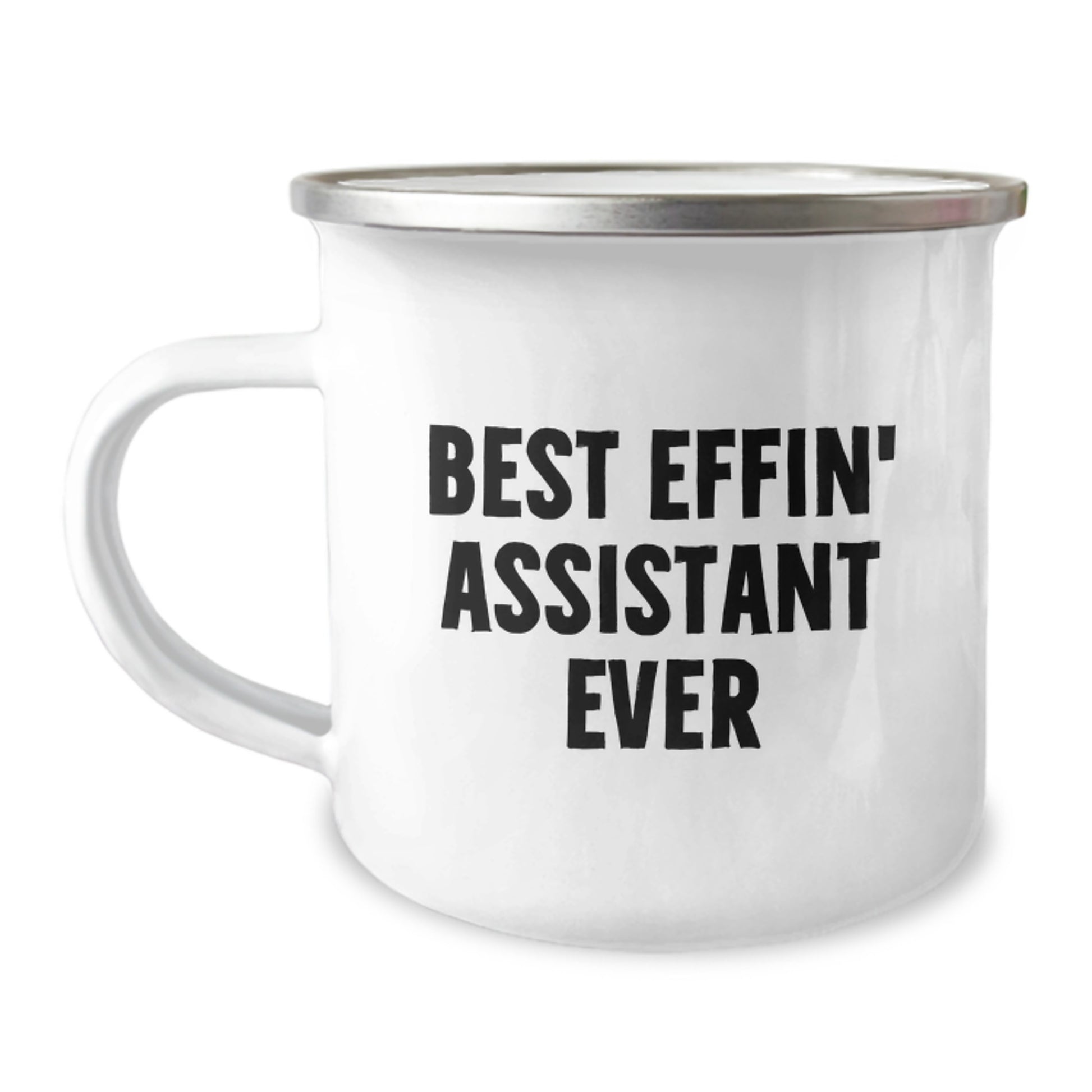 Best Effin' Assistant Ever Keepsake Camping Mug for Him Birthday Gift - Image 1