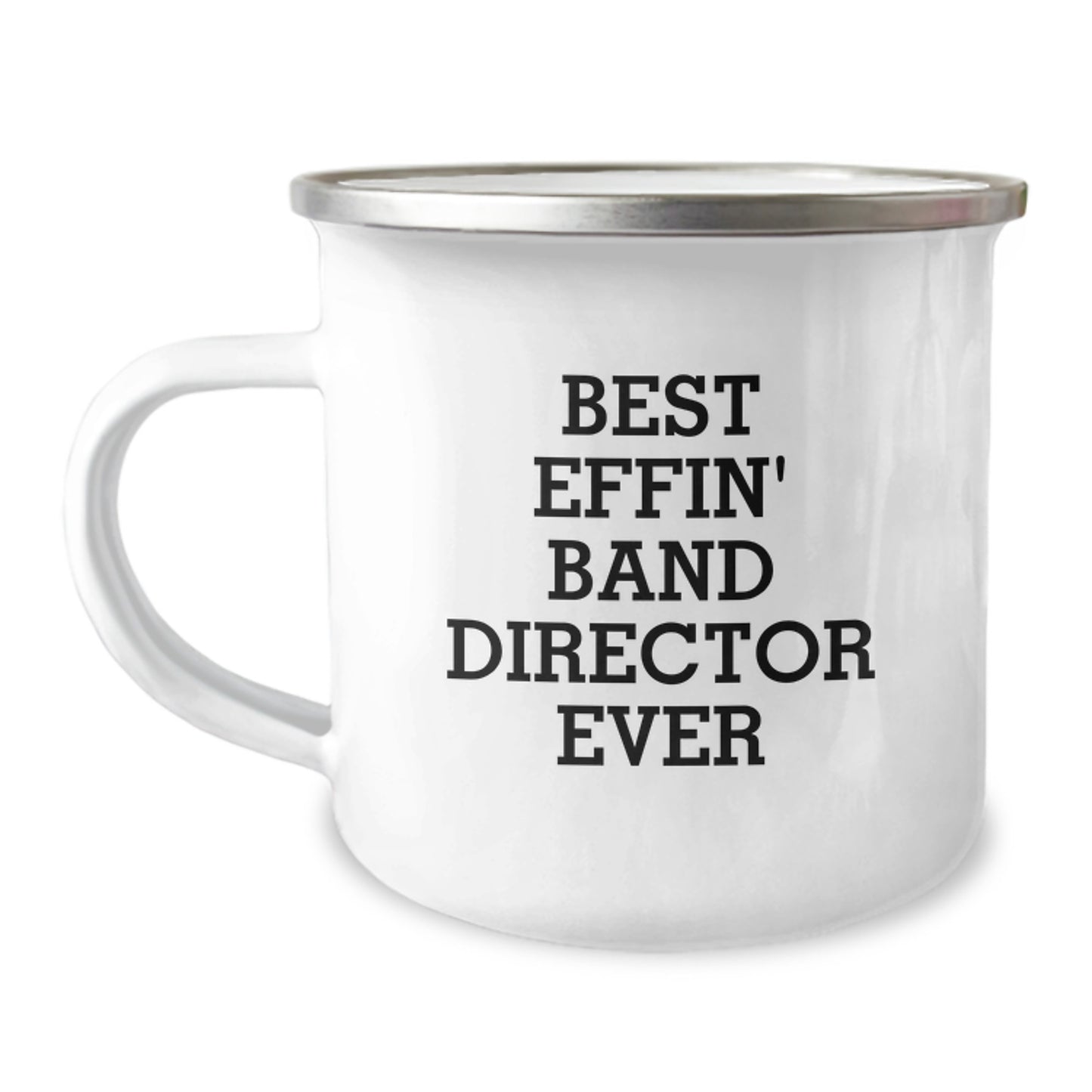 Funny Gifts from Friends for Band Director - Best Effin' Ever Camping Mug, Perfect Graduation Unique Gift - Image 1