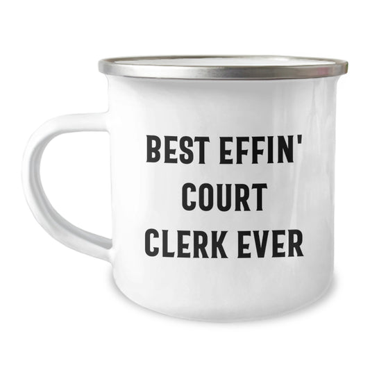 Funny Court Clerk Gifts for Birthday - Camping Mug, 'Best Effin' Court Clerk Ever' Quote, Perfect for Court Clerk Men, Women, Friends, Family - Image 1
