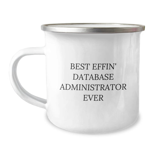 Funny Database Administrator Gifts for Men, Best Effin' Ever Camping Mug, Graduation Unique Gifts from Friends - Image 1