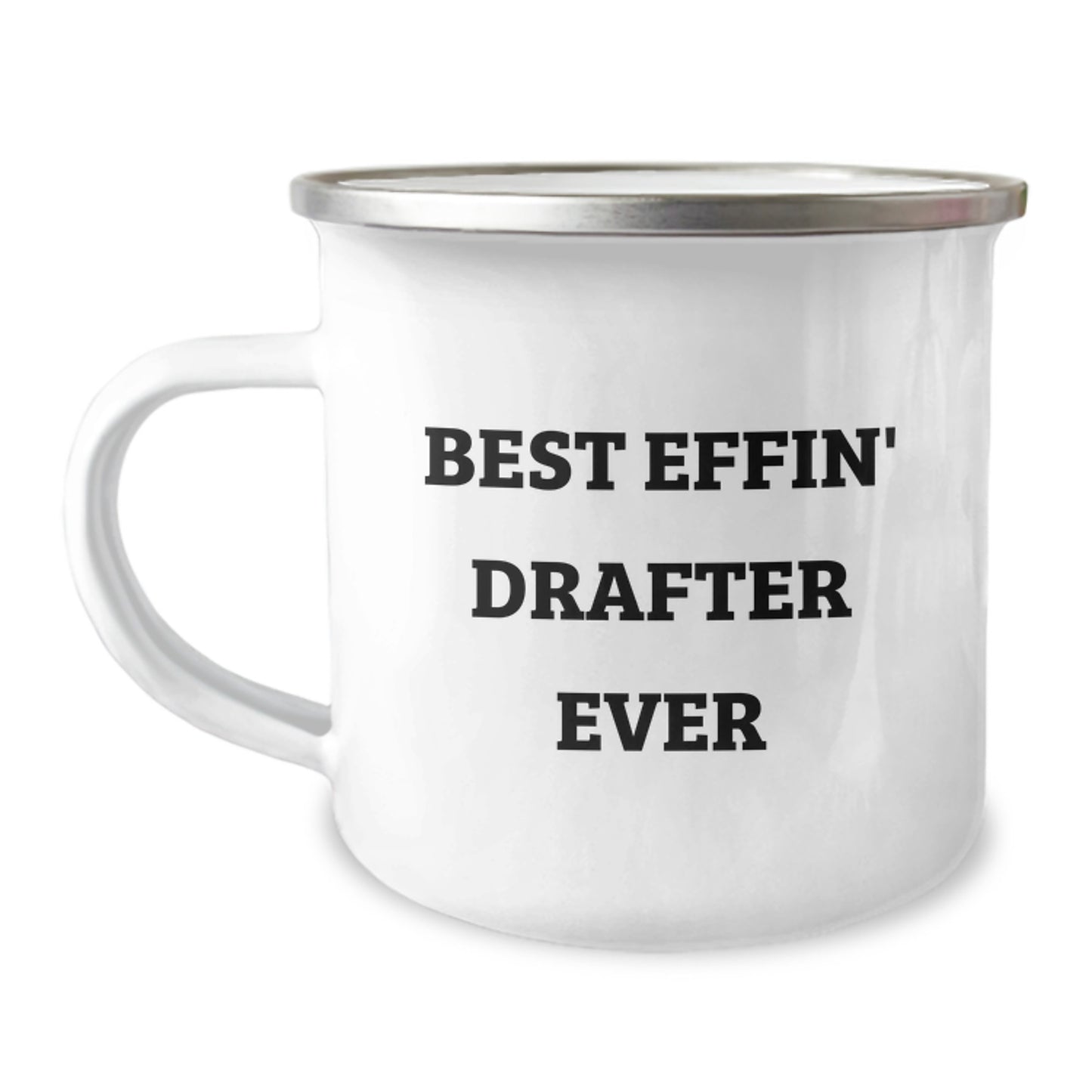 Best Effin' Drafter Ever Keepsake Camping Mug for Him Birthday Gift - Image 1