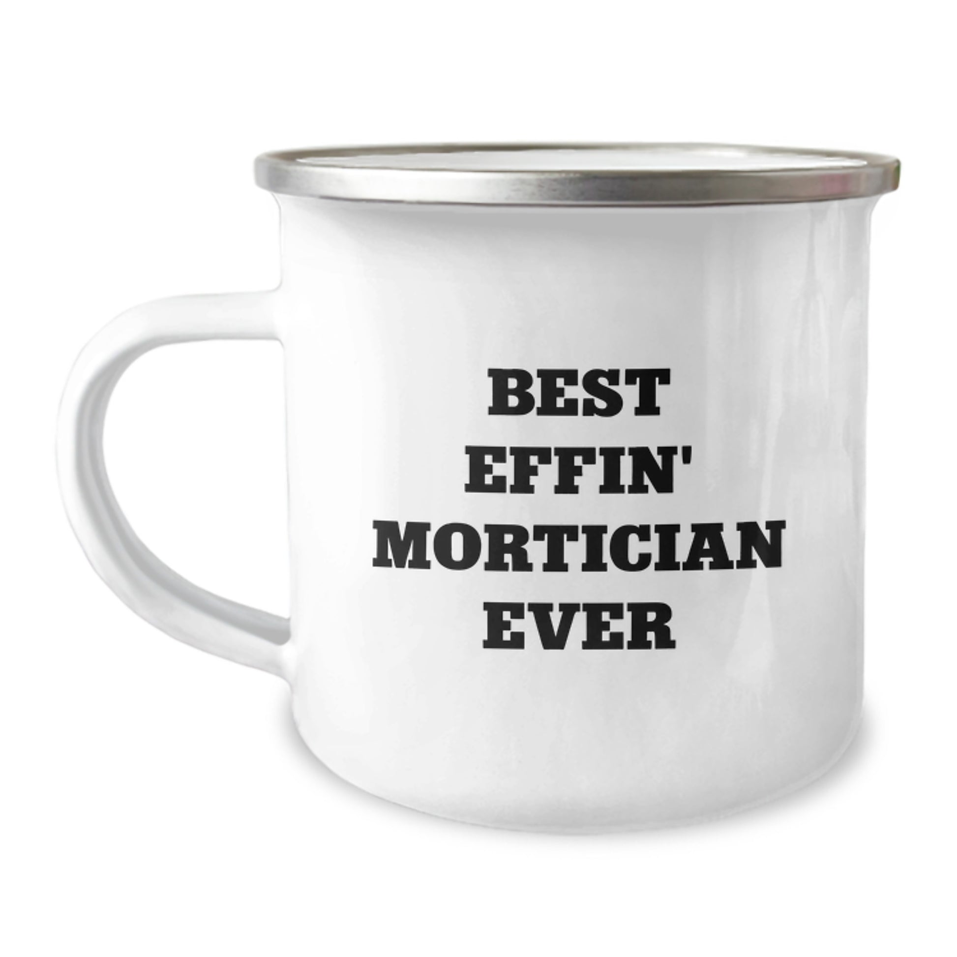 Mortician Mug for Him Best Effin' Mortician Ever Graduation Gift - Image 1