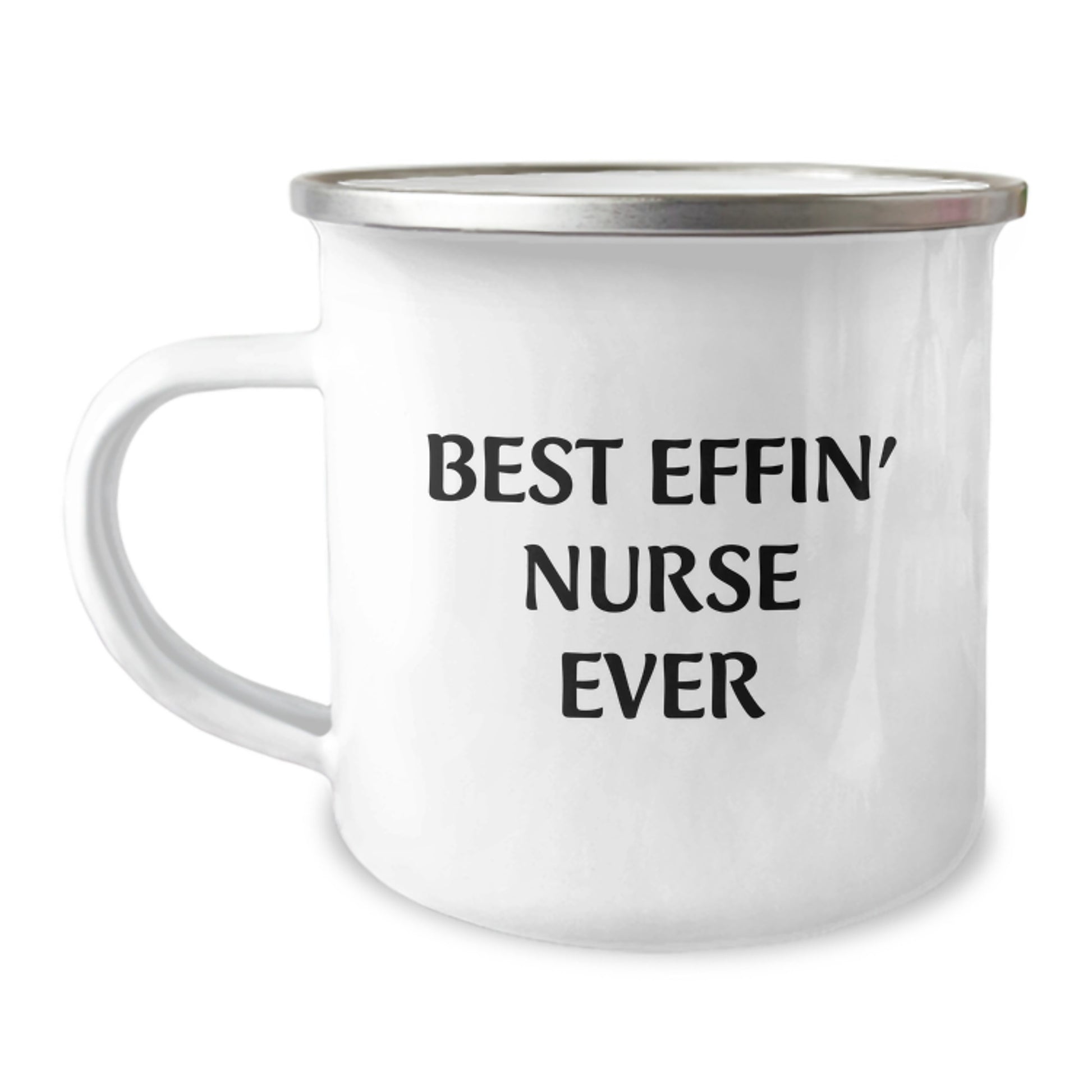 Funny Nurse Gifts, Best Effin' Nurse Ever Camping Mug for Graduation, Inspirational Nurse Coffee Mug, Gifts from Friends, Family, or Coworkers for Nurse - Image 1
