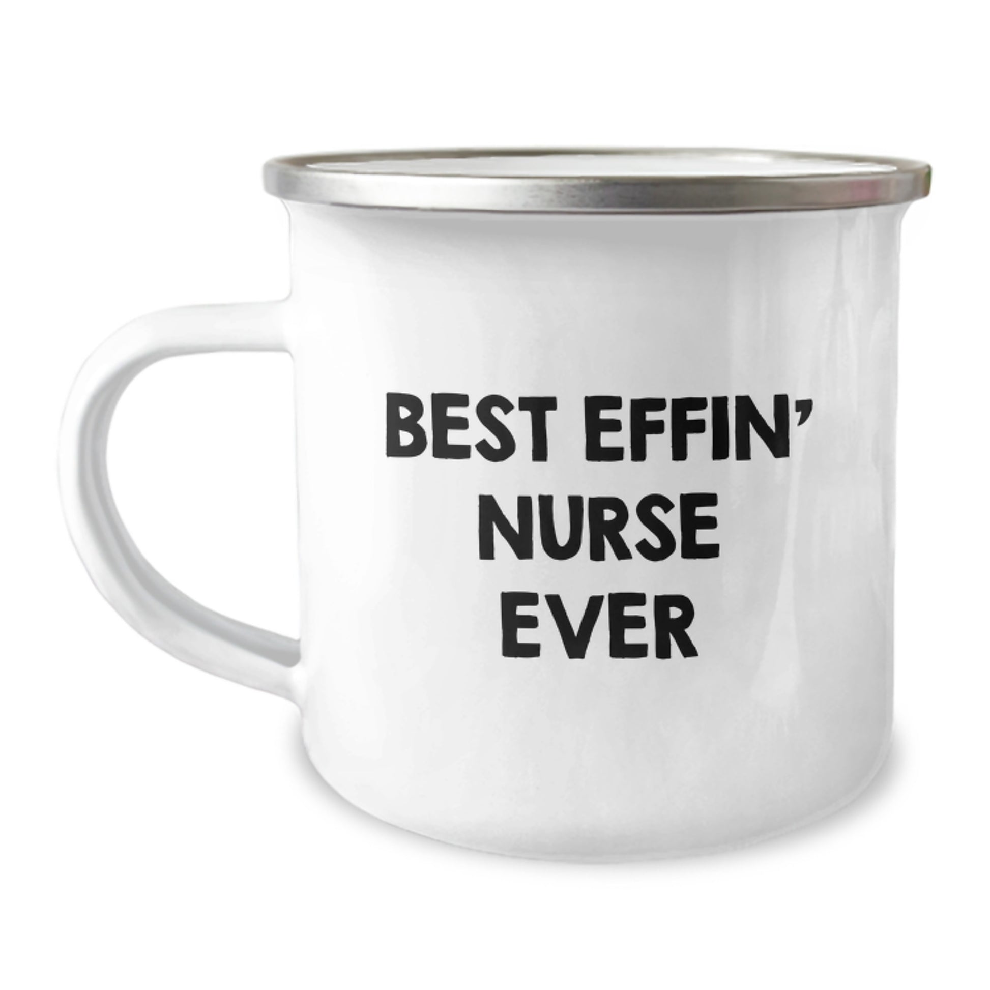 Unique Gifts from Friends for Funny Best Effin' Nurse Ever Stainless Steel Camping Mug, Nurse Appreciation Graduation Unique Gifts - Image 1