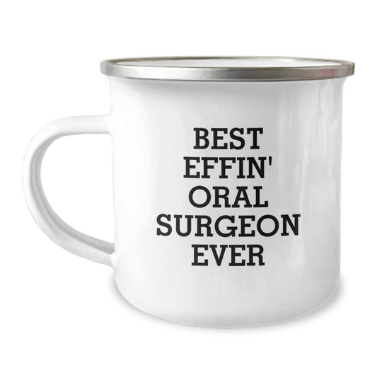 Funny Oral Surgeon Gifts for Him, Best Effin' Oral Surgeon Ever Quote, Camping Mug for Birthday Unique Gifts from Men to Family - Image 1