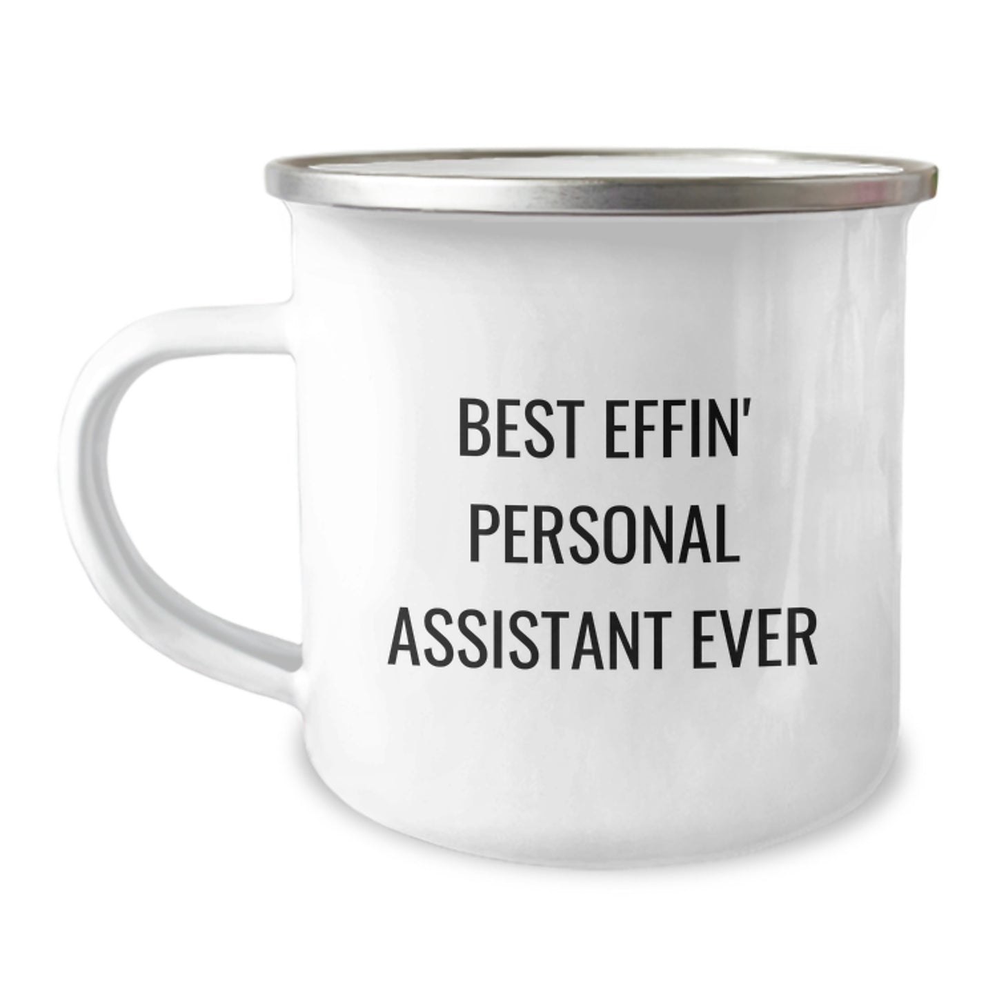 Personal Assistant Camping Mug, 'Best Effin' Personal Assistant Ever' Funny Quote, 12 oz Stainless Steel with Enamel Finish, Gifts from Men to Personal Assistants for Graduation - Image 1