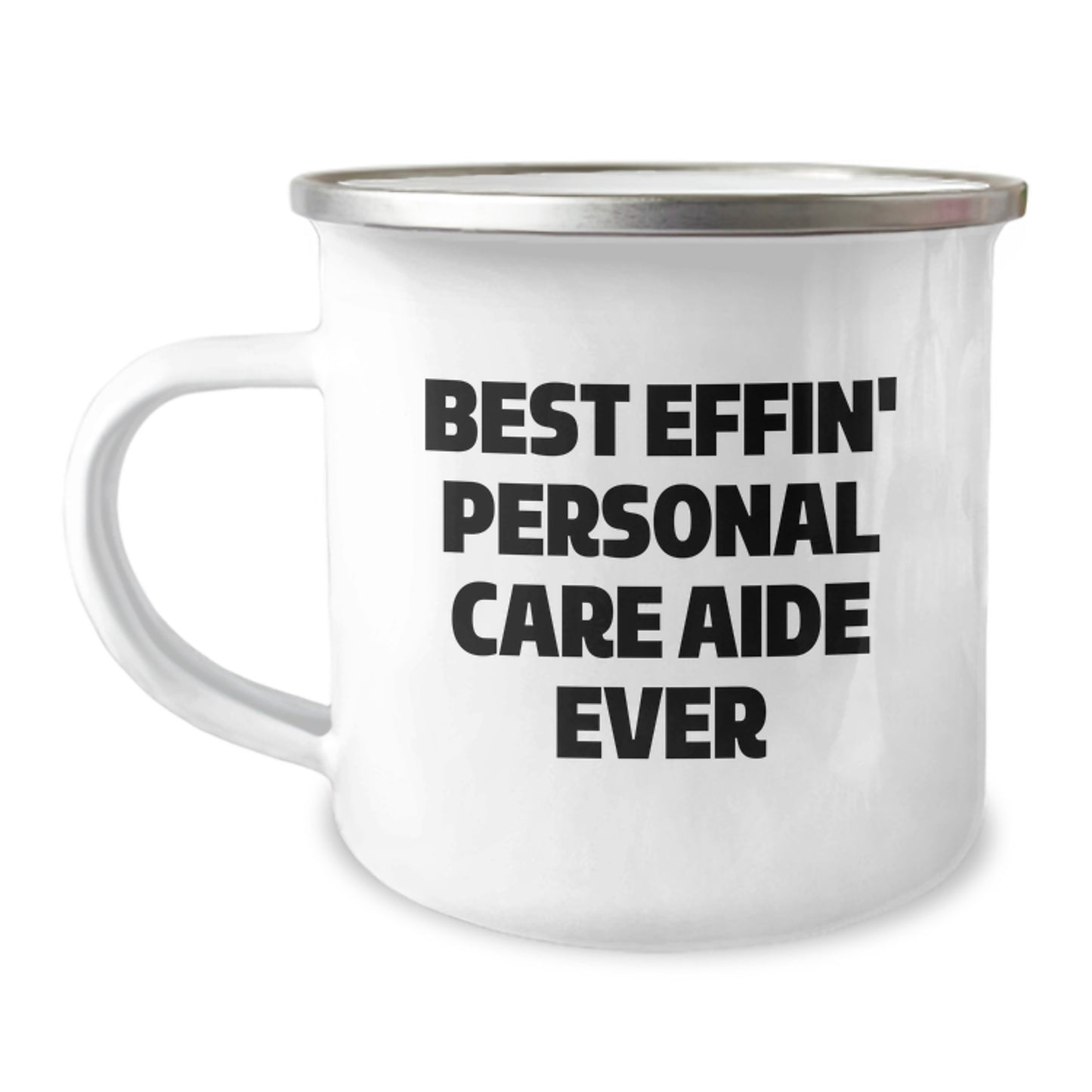 Funny Personal Care Aide Gifts from Men, Women, Friends, or Family - Best Effin' Personal Care Aide Ever Camping Mug for Christmas Unique Gifts - Image 1