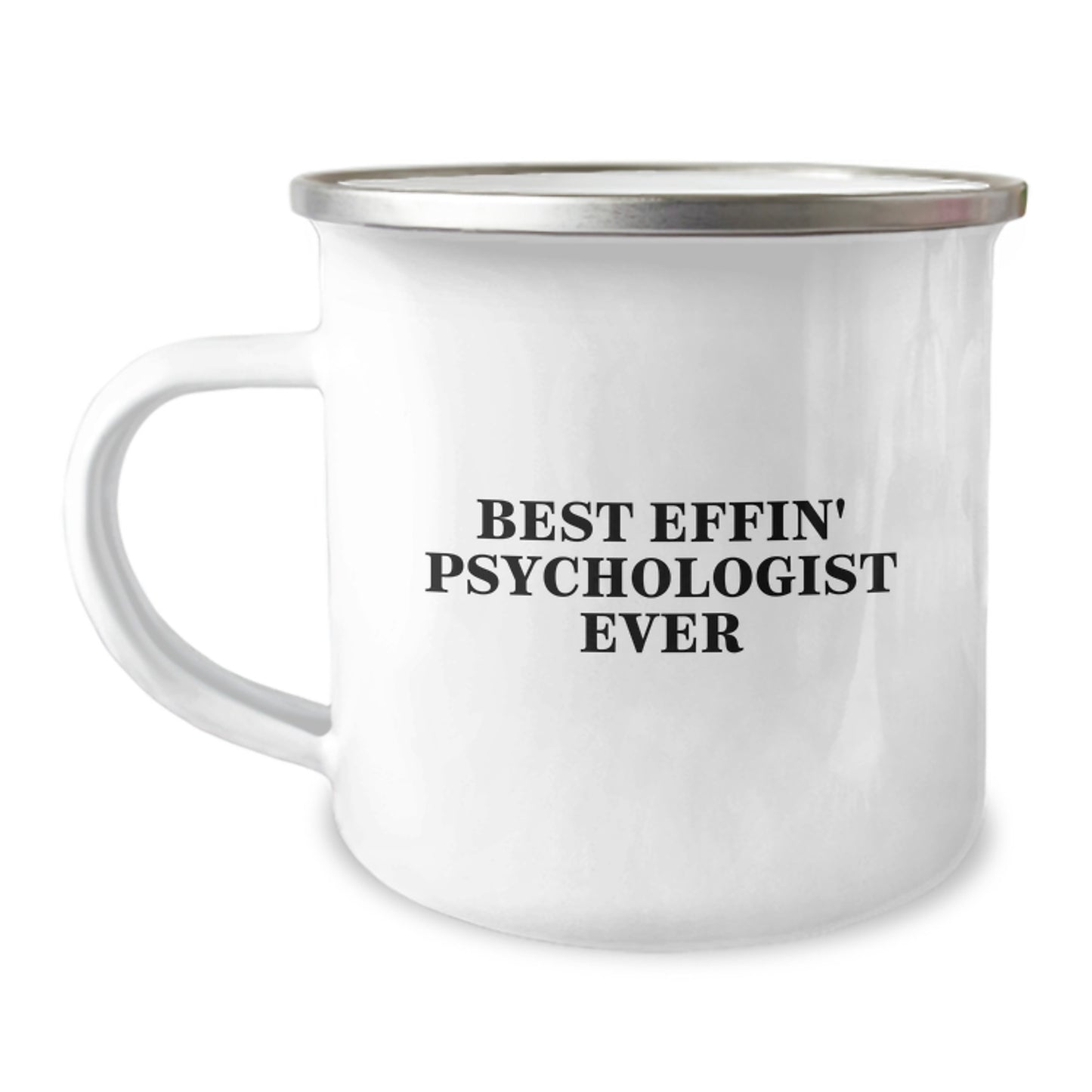 Funny Psychologist Gifts from Friends for Men Camping Mug - Best Effin' Psychologist Ever - Image 1
