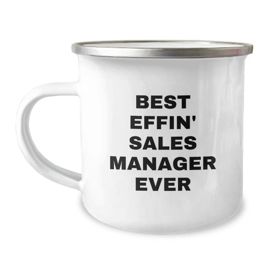 Funny Sales Manager Gifts for Graduation - 'Best Effin' Sales Manager Ever' Camping Mug for Men or Women Coworkers Friends Family - Image 1