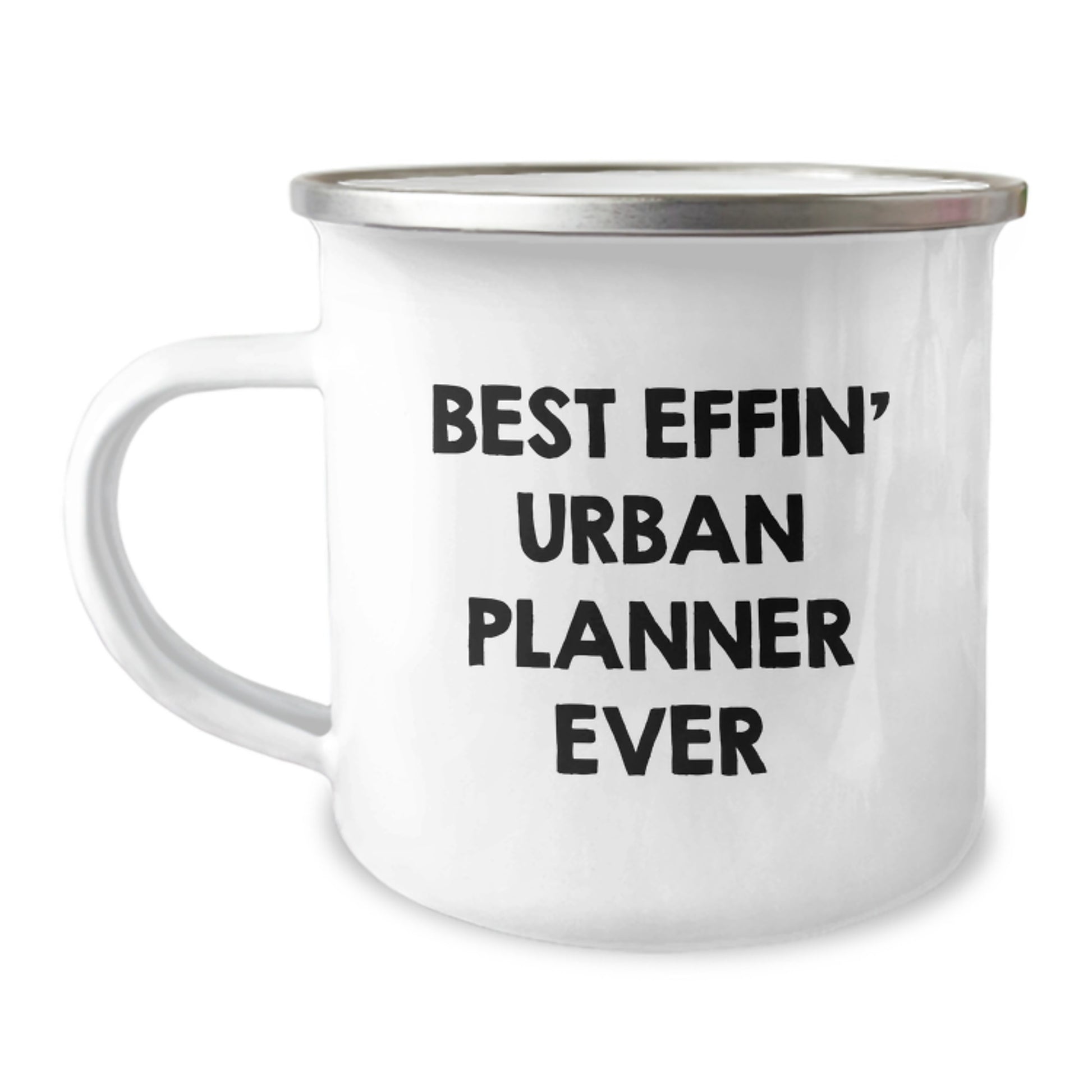 Funny Urban Planner Camping Mug Gifts for Friends, Unique Christmas Unique Gifts for Urban Planner, Best Effin' Urban Planner Ever Quote - Image 1