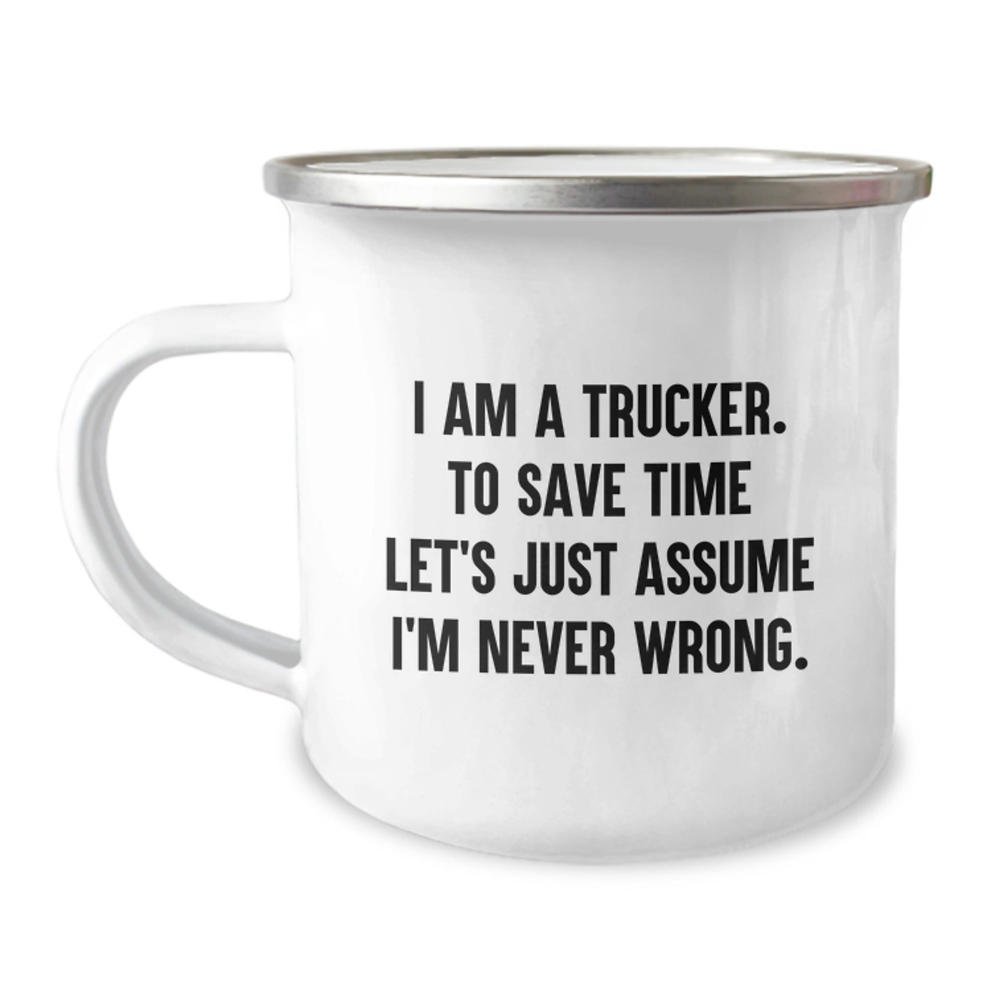 Trucker Gifts Funny Quote Camping Mug - Gifts from Friends to Trucker Lovers on Valentine's - Trucker Humor Mug for Men - Image 1