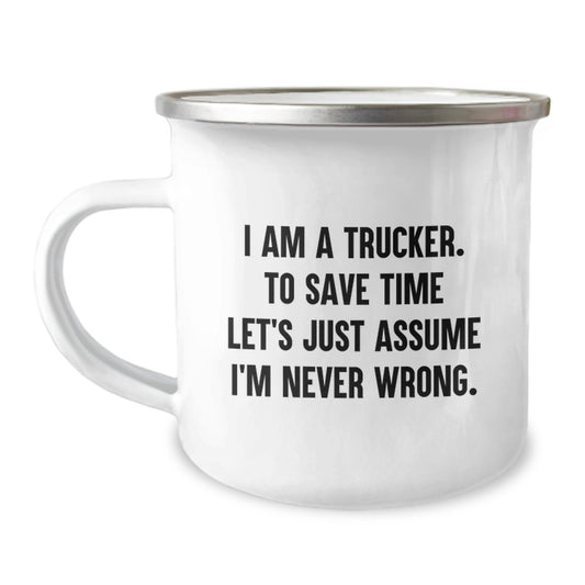 Trucker Gifts Funny Quote Camping Mug - Gifts from Friends to Trucker Lovers on Valentine's - Trucker Humor Mug for Men - Image 1