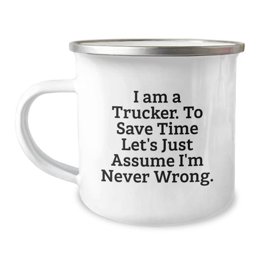 Trucker Gifts from Men, Funny I Am A Trucker Quote, Valentine's Unique Camping Mugs for Trucker Friends, Stainless Steel - Image 1