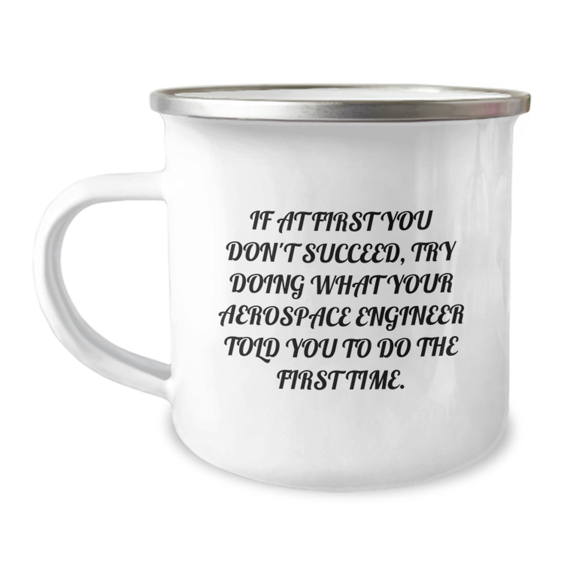 Funny Aerospace Engineer Inspired Camping Mug Gifts from Friends and Family for the Graduation Unique Gifts - Image 1
