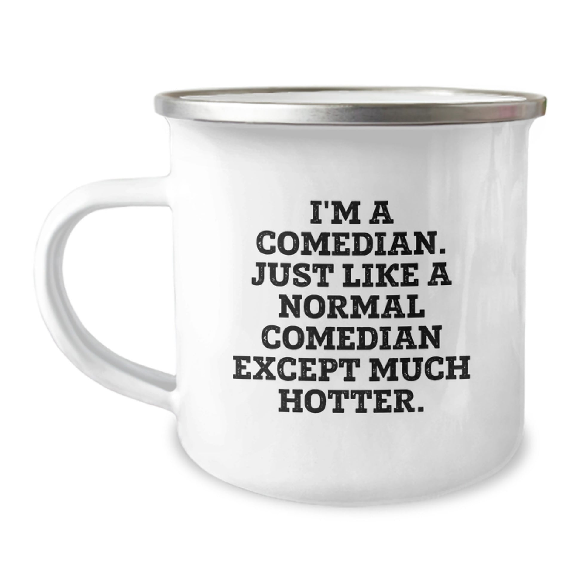 Funny Comedian Gifts from Men to Dad on Father's Day - Comedian Camping Mug with Hotter Quote - Image 1