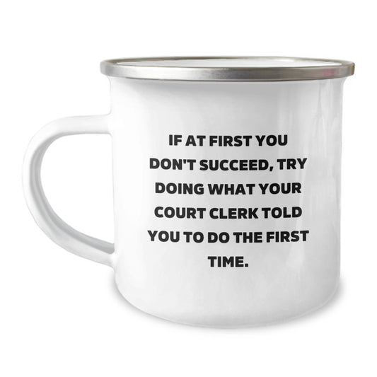 Funny Court Clerk Quotes Camping Mug Gifts from Family to Graduation Unique Court Clerk - Image 1