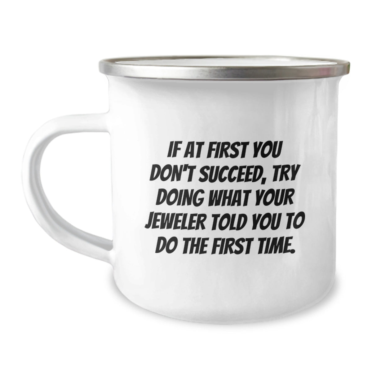 Jeweler Camping Mug Keepsake for Him Birthday Gift with Inspiring Quote - Image 1